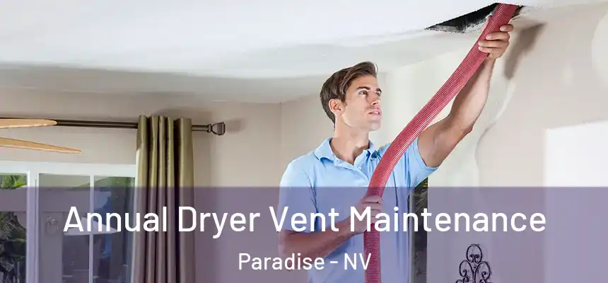  Annual Dryer Vent Maintenance Paradise - NV