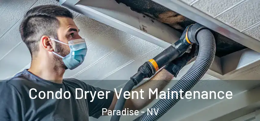  Condo Dryer Vent Maintenance Paradise - NV