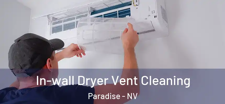 In-wall Dryer Vent Cleaning Paradise - NV