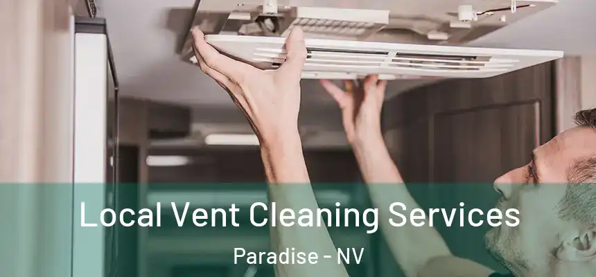  Local Vent Cleaning Services Paradise - NV