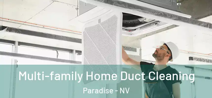 Multi-family Home Duct Cleaning Paradise - NV
