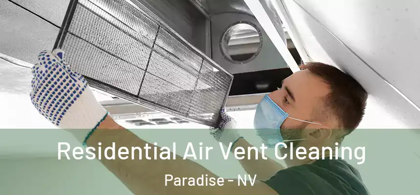 Residential Air Vent Cleaning Paradise - NV