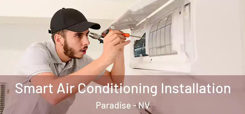 Smart Air Conditioning Installation Paradise - NV